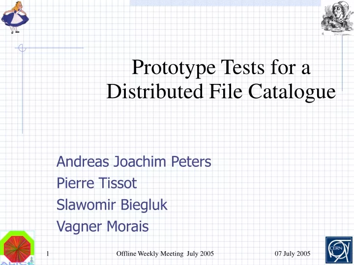 prototype tests for a distributed file catalogue