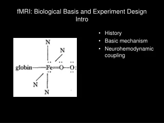 fMRI: Biological Basis and Experiment Design Intro