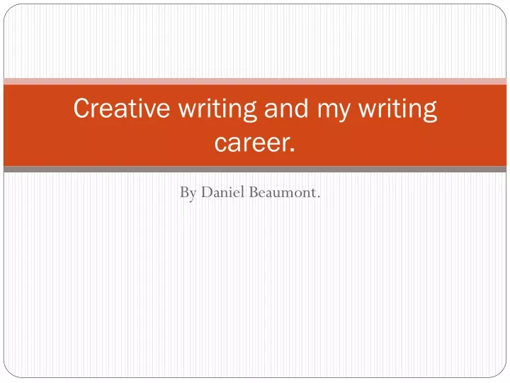 creative writing and my writing career