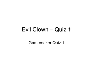 Evil Clown – Quiz 1