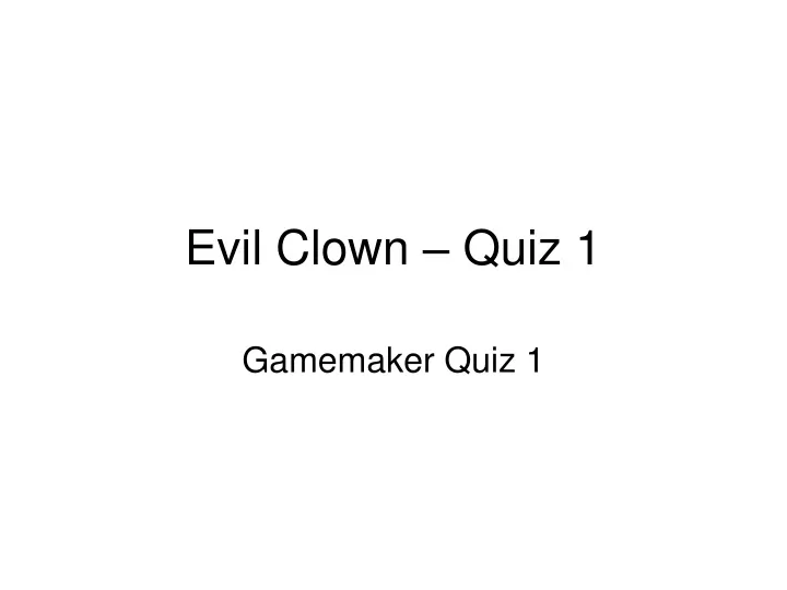evil clown quiz 1