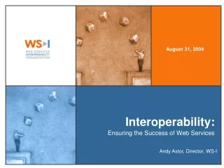 Interoperability: Ensuring the Success of Web Services