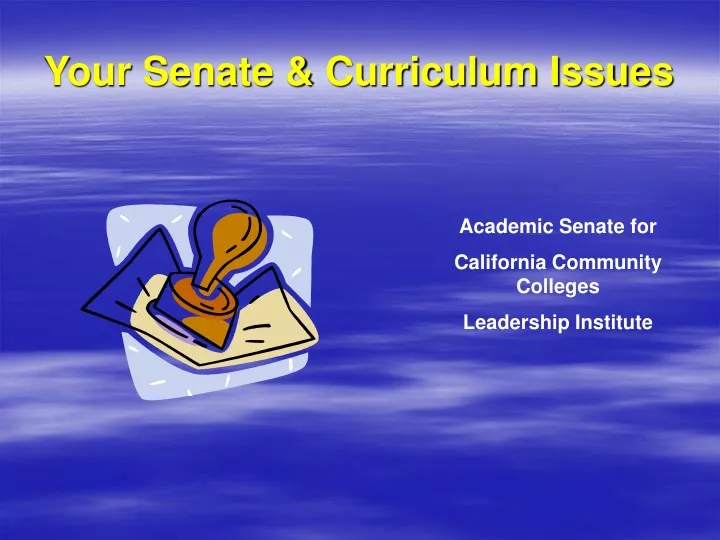 your senate curriculum issues