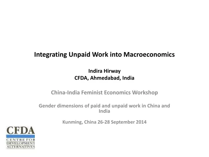 integrating unpaid work into macroeconomics indira hirway cfda ahmedabad india
