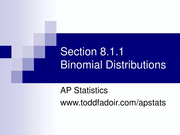 section 8 1 1 binomial distributions