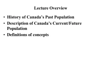 History of Canada’s Past Population Description of Canada’s Current/Future Population