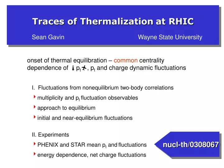 traces of thermalization at rhic sean gavin wayne state university