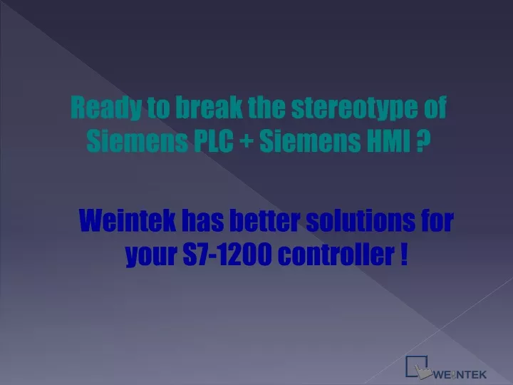 ready to break the stereotype of siemens