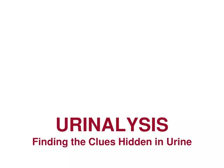 urinalysis finding the clues hidden in urine