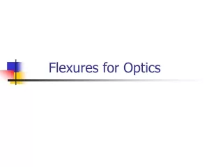 Flexures for Optics