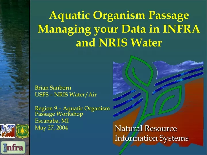 aquatic organism passage managing your data in infra and nris water