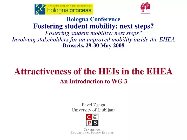 attractiveness of the heis in the ehea an introduction to wg 3 pavel zgaga university of ljubljana