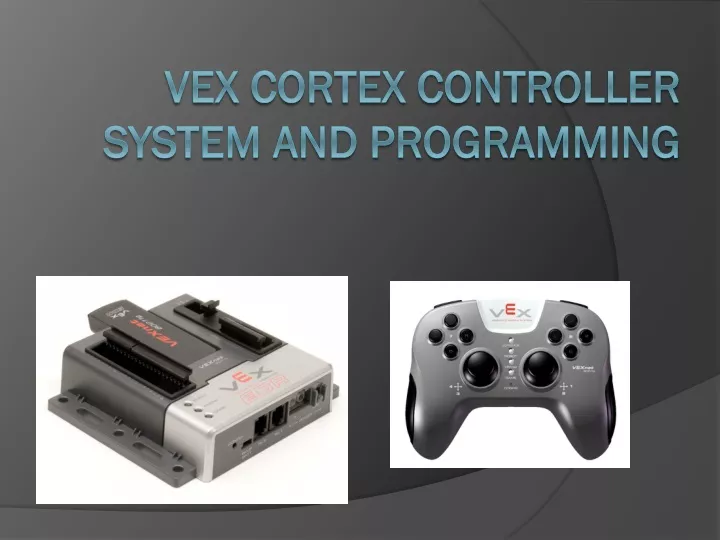 vex cortex controller system and programming
