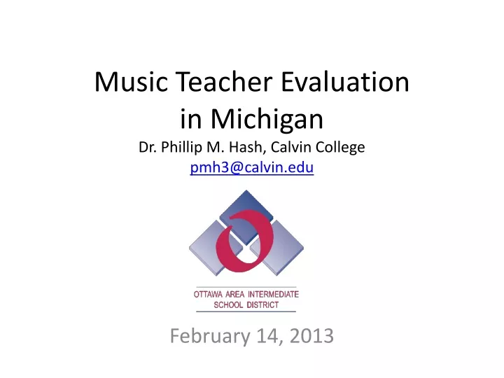 music teacher evaluation in michigan dr phillip m hash calvin college pmh3@calvin edu
