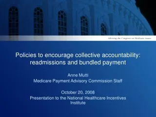 Policies to encourage collective accountability:  readmissions and bundled payment