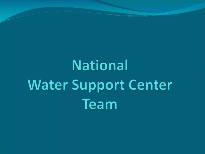 national water support center team