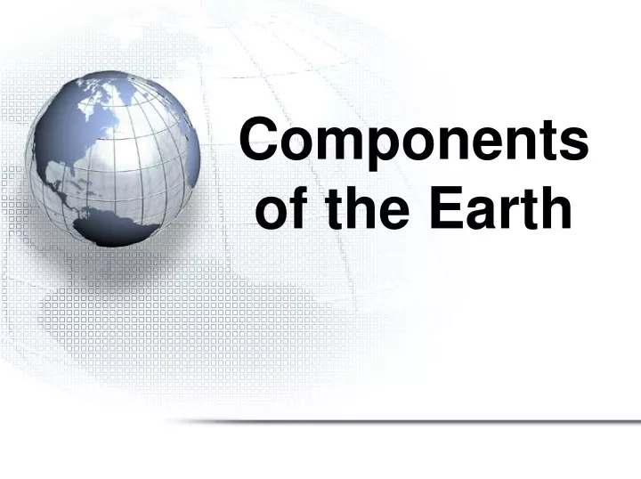 components of the earth
