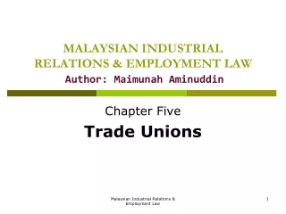 MALAYSIAN INDUSTRIAL RELATIONS  &amp;  EMPLOYMENT LAW Author: Maimunah Aminuddin