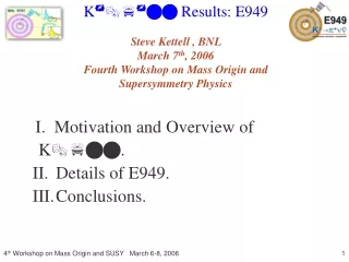 K     Results: E949 Steve Kettell , BNL     March 7 th , 2006