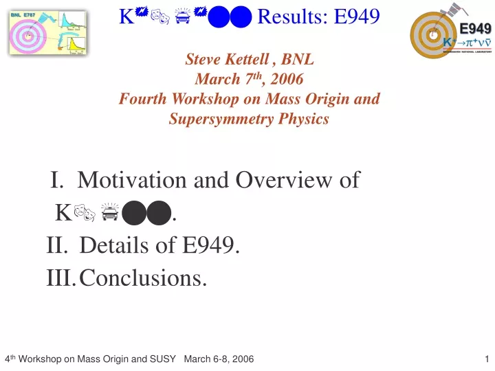 k results e949 steve kettell bnl march 7 th 2006
