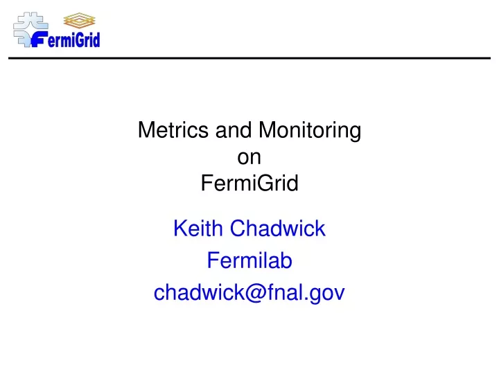 metrics and monitoring on fermigrid