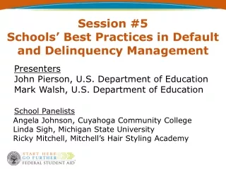 Session #5 Schools’ Best Practices in Default and Delinquency Management