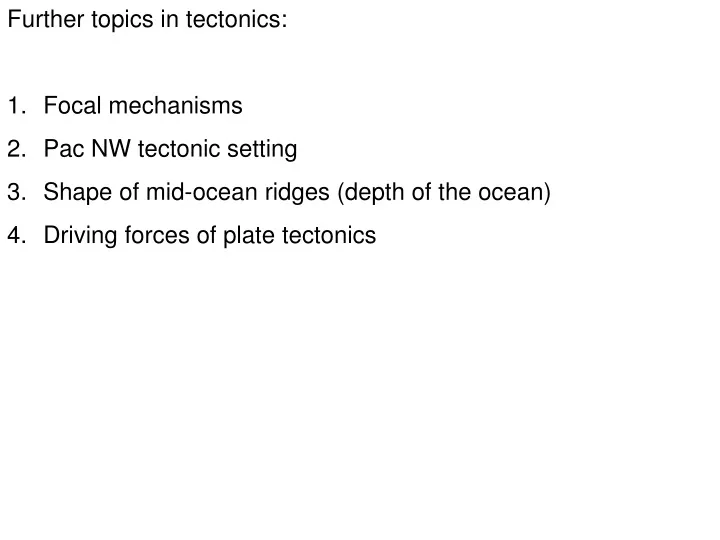 further topics in tectonics focal mechanisms