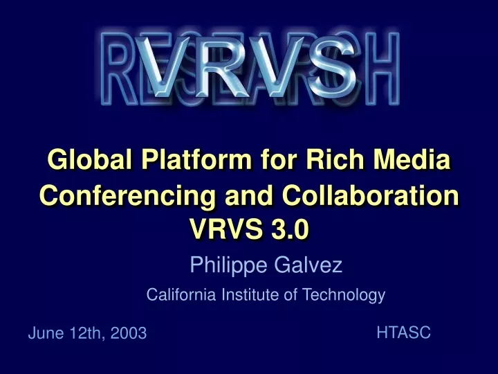 global platform for rich media conferencing