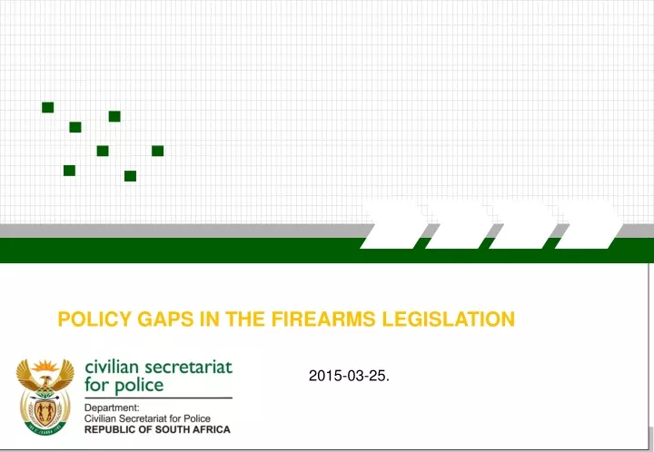 policy gaps in the firearms legislation