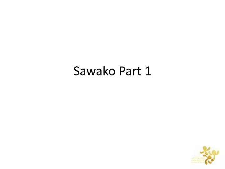 sawako part 1