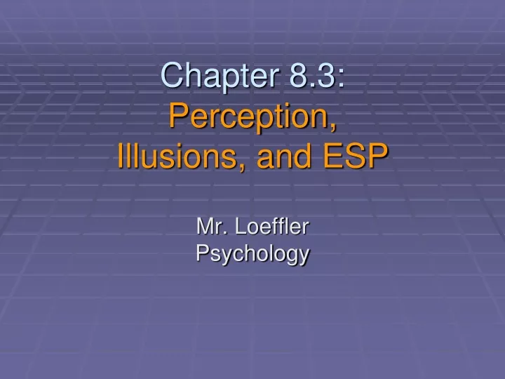 chapter 8 3 perception illusions and esp