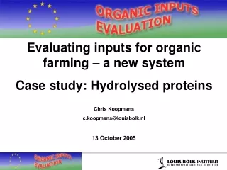 Evaluating inputs for organic farming – a new system Case study: Hydrolysed proteins