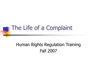 The Life of a Complaint