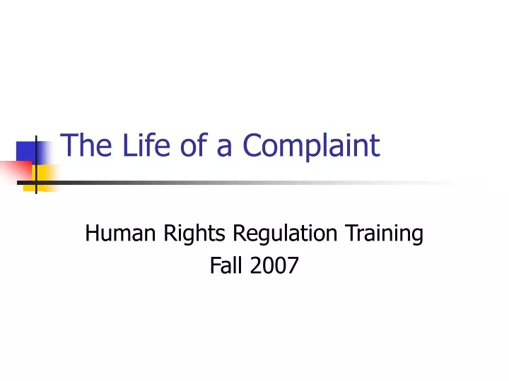 the life of a complaint