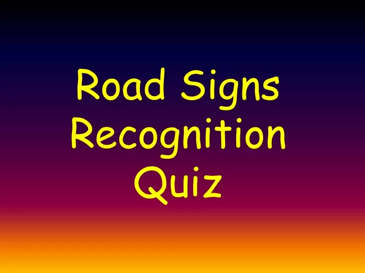 road signs recognition quiz