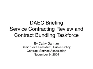 DAEC Briefing Service Contracting Review and Contract Bundling Taskforce