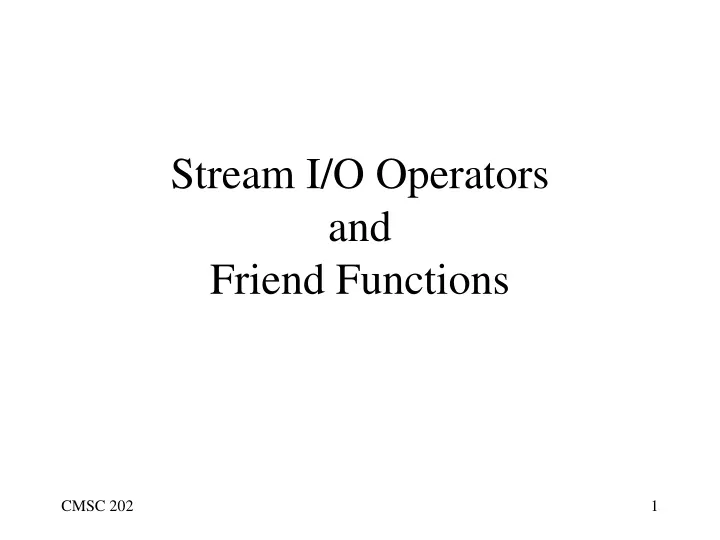 stream i o operators and friend functions