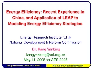 Energy Research Institute (ERI) National Development &amp; Reform Commission Dr. Kang Yanbing