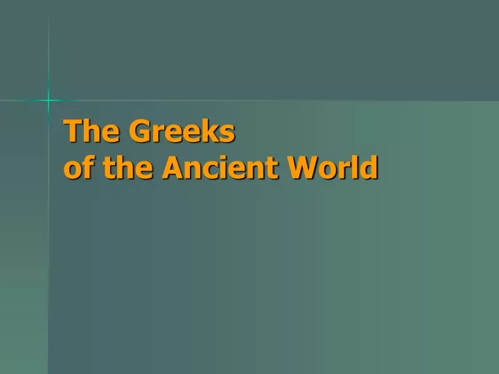 the greeks of the ancient world