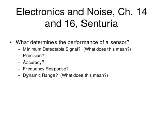 Electronics and Noise, Ch. 14 and 16, Senturia