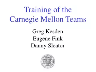 Training of the Carnegie Mellon Teams