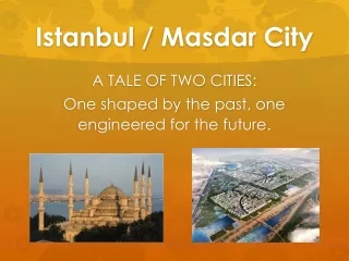 Istanbul /  Masdar  City