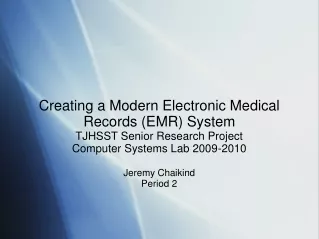 Creating a Modern Electronic Medical Records (EMR) System TJHSST Senior Research Project