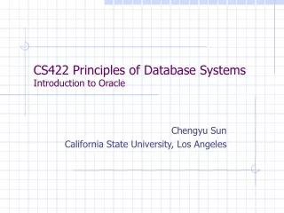 CS422 Principles of Database Systems Introduction to Oracle