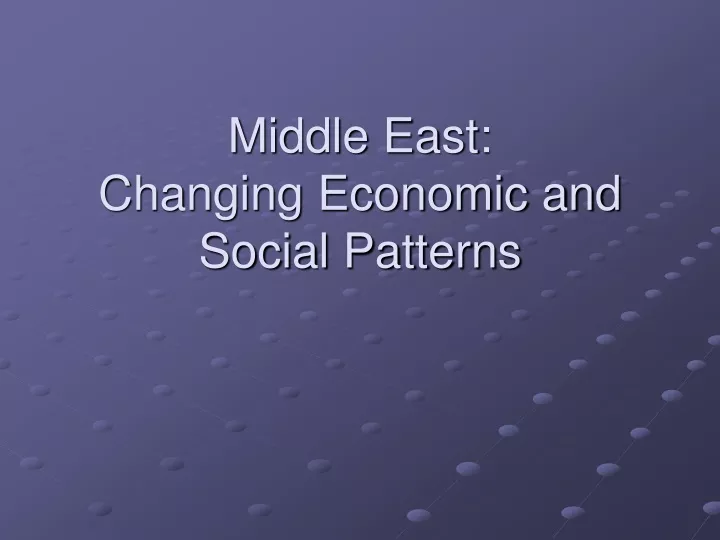 middle east changing economic and social patterns