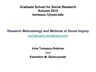 Graduate School for Social Research Autumn 201 5 tomescu.1@osu