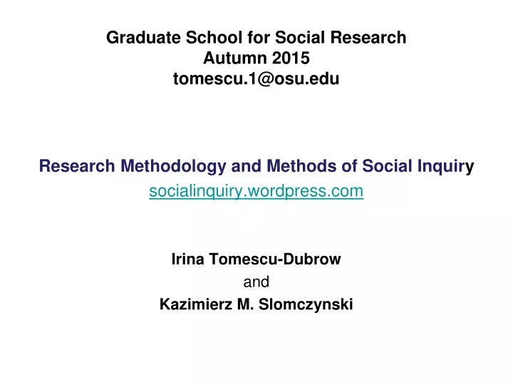 graduate school for social research autumn 201 5 tomescu 1@osu edu
