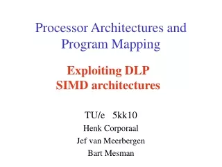 Processor Architectures and Program Mapping