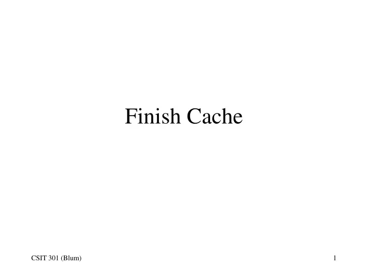 finish cache