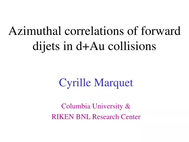 azimuthal correlations of forward dijets in d au collisions